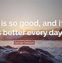 Image result for Have a Good Life Quote