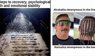 Image result for Addiction Recovery Memes