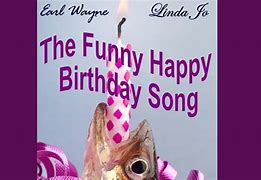 Image result for Funny Happy Birthday Song