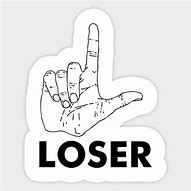 Image result for Loser Sticker