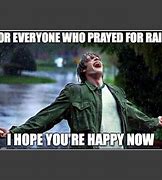 Image result for We Needed This Rain Meme