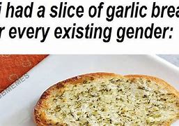 Image result for Bread Garlic Bread Gluten Free Meme