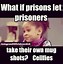 Image result for Prison Staff Meme