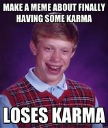 Image result for Karma Meme