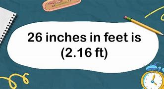 Image result for 26 Inches in Feet