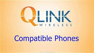 Image result for Qlink Compatible Phones
