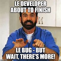 Image result for Software Developer Meme