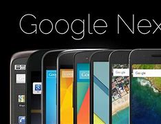 Image result for Google Nexus Versions