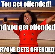 Image result for People Who Get Offended Memes