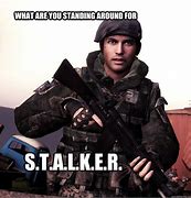 Image result for Get Out of Here Stalker Meme