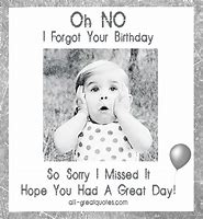 Image result for Quotes Hinting They Forgot Your Birthday
