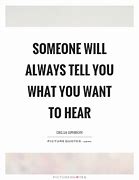 Image result for I Tell You What You Want to Hear Banner