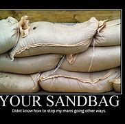 Image result for Sandbag Sales Meme