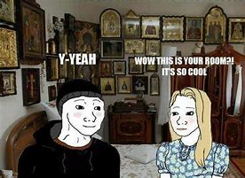 Image result for Orthodox Room Meme