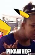 Image result for Pikachu What Meme