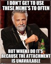 Image result for My Attachment Meme