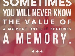 Image result for Sayings About Sharing Memories