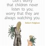 Image result for Quotes About Raising Good Kids