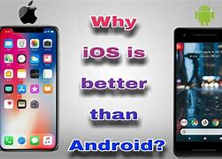 Image result for +iPhone Better than Andriod