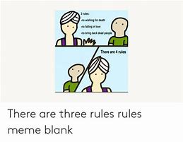 Image result for Original 3 Rules Meme