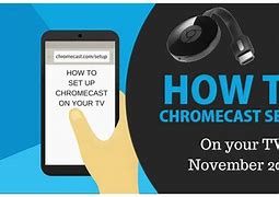 Image result for How to Set Up Chromecast