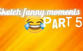 Image result for Sketch Funny Moments