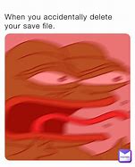 Image result for Another Save File Meme