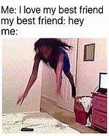 Image result for Wholesome Bestie Memes