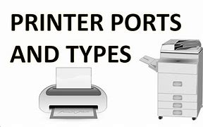 Image result for Printer Port Types
