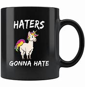 Image result for Haters Gonna Hate Llama