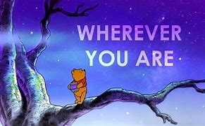 Image result for Wherever You Are Winnie the Pooh