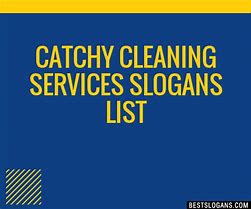 Image result for Catchy Slogans for Cleaning Services