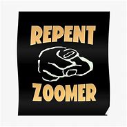 Image result for Repent Zoomer Meme