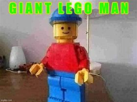 Image result for LEGO Man Meme