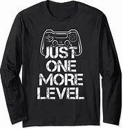 Image result for Just one more level...