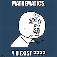Image result for Math Struggle Meme