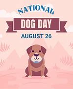 Image result for World Biggest Dog Day