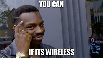 Image result for Wireless Power Supply Meme
