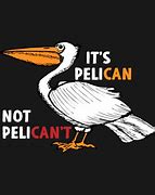Image result for Pelican Quotes