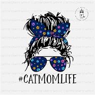 Image result for Cat Mom Life
