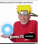 Image result for Naruto Meme Guy