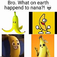 Image result for Banana Nana Meme
