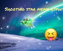 Image result for You're a Star Meme