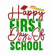 Image result for Happy First Day School