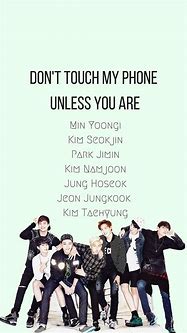 Image result for Don't Touch My Phone Unless You Are BTS