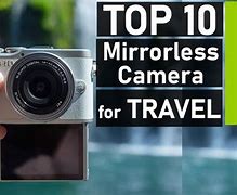 Image result for Best Mirrorless Camera for Travel Photography
