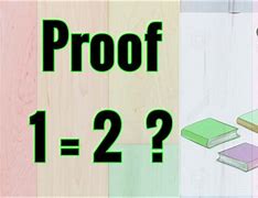 Image result for Proof 1 Equals 2