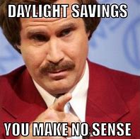 Image result for Memes About Dayliht Saving