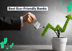 Image result for Eco-Friendly Bank