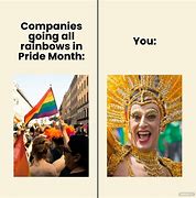 Image result for Companies during Pride Month Memes